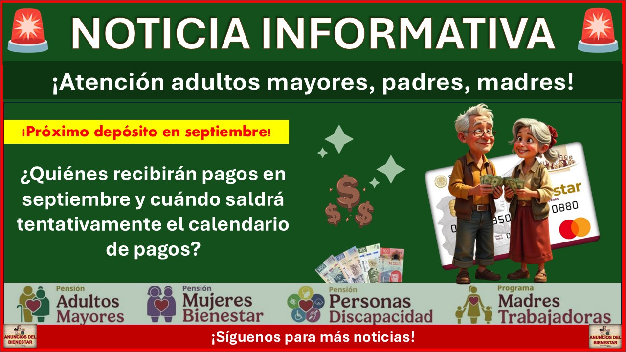 Programas del Bienestar: ¿Quiénes recibirán pagos en septiembre 2025 y cuándo saldrá tentativamente el calendario de pagos? 1 Programas del Bienestar: ¿Quiénes recibirán pagos en septiembre 2025 y cuándo saldrá tentativamente el calendario de pagos?