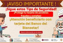 Programas del Bienestar - ¡Sigue estos consejos de seguridad, protege tu tarjeta de posibles fraudes y estafas!