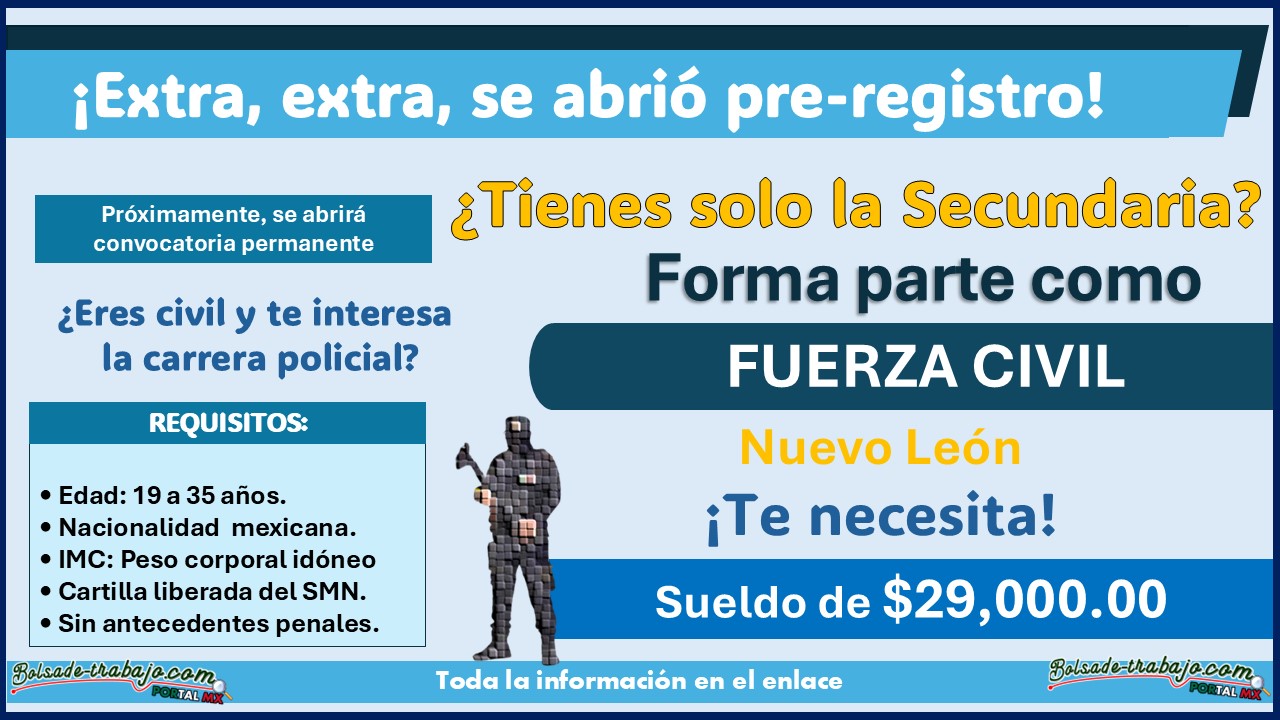 Próximamente, se abrirá convocatoria permanente por parte de la Fuerza Civil de Nuevo León ¡Así puedes registrarte y formar parte ganando desde los $29,000 mensuales con solamente la Secundaria!