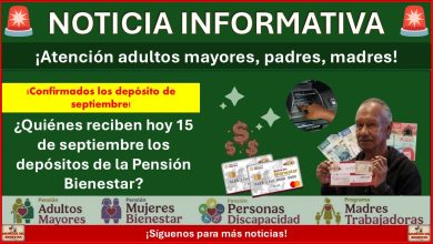 ¿Quiénes reciben hoy 15 de septiembre los depósitos de la Pensión Bienestar?