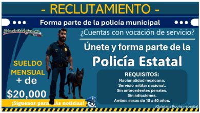 ¿Quieres ser parte de la Policía Estatal de Quintana Roo con  salario de más de 20 mil pesos? Conoce la convocatoria completa 