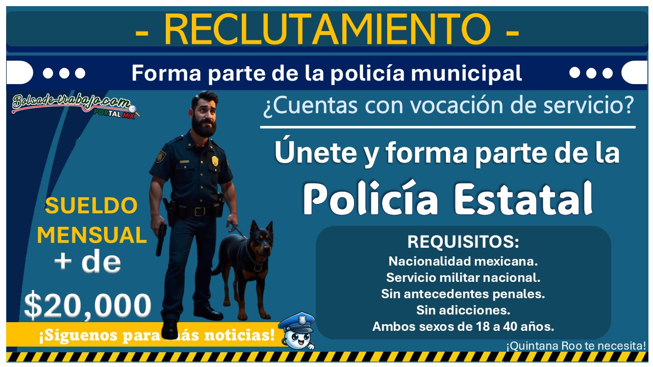 ¿Quieres ser parte de la Policía Estatal de Quintana Roo con salario de más de 20 mil pesos? Conoce la convocatoria completa 1 ¿Quieres ser parte de la Policía Estatal de Quintana Roo con salario de más de 20 mil pesos? Conoce la convocatoria completa