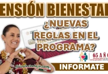 PENSIÓN BIENESTAR| ¿HABRÁ NUEVAS REGLAS PARA PODER ACCEDER AL PROGRAMA?