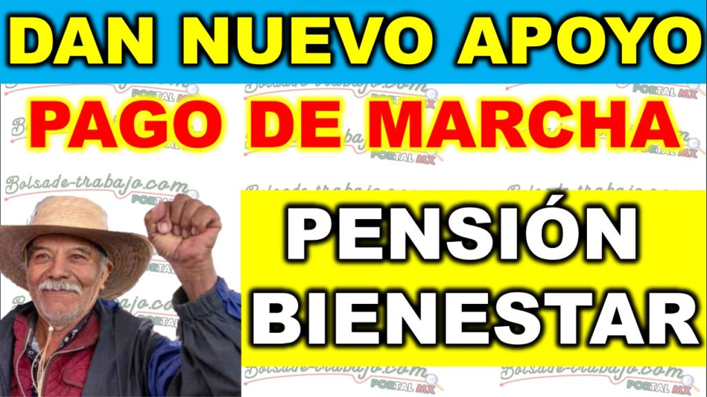 Nuevo apoyo para los beneficiarios adultos mayores de 65 años: El Pago de Marcha