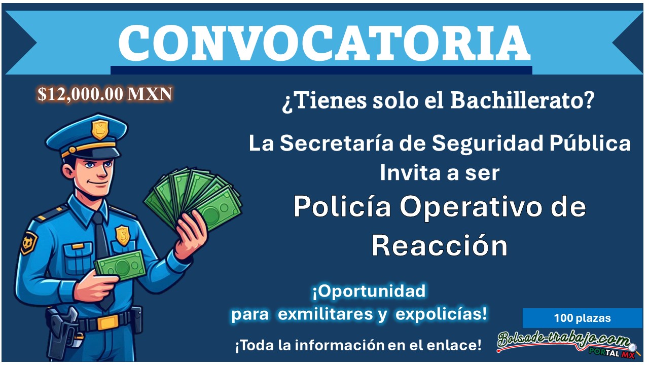 ¿Radicas en Estado de México? Conoce el municipio que ha lanzado convocatoria de reclutamiento para policía operativo de reacción ofreciendo 100 vacantes con goce de sueldo de $12,000.00