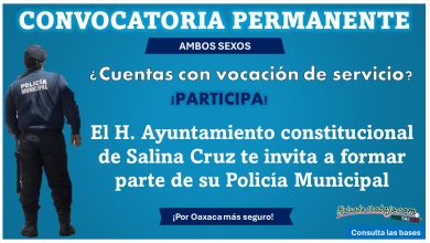 ¿Radicas en Oaxaca? Hay convocatoria permanente de reclutamiento para Policía Municipal (ambos sexos) – Conoce los requisitos solicitados por este municipio