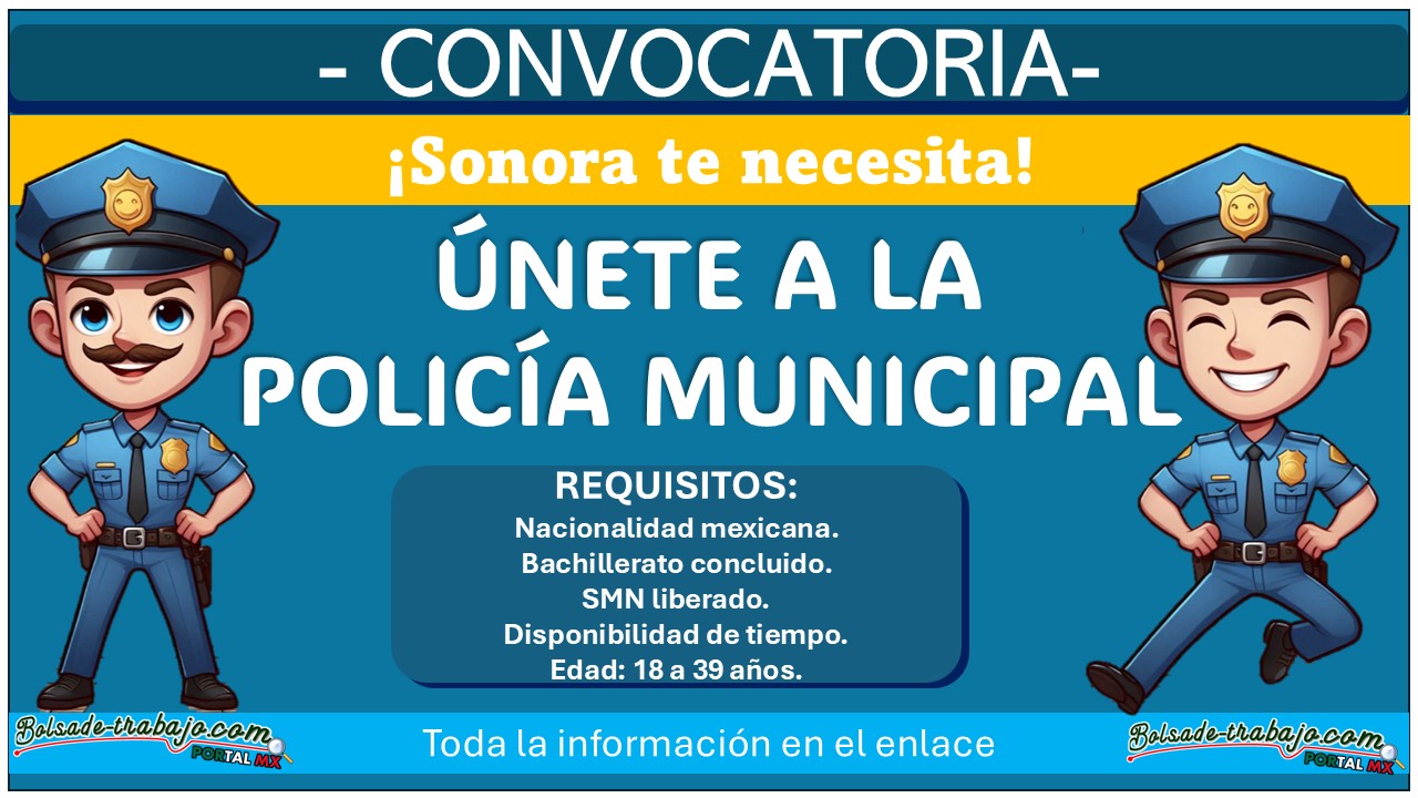 ¿Radicas en Sonora? – Conoce la convocatoria de reclutamiento de San Luis Río Colorado ¡Participa con hasta 39 años!