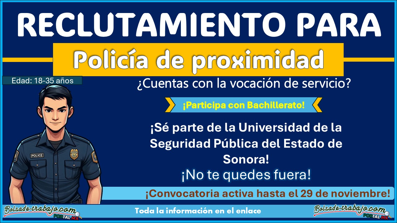 Reclutamiento de la Universidad de la Seguridad Pública del Estado de Sonora: Requisitos, documentos y contactos