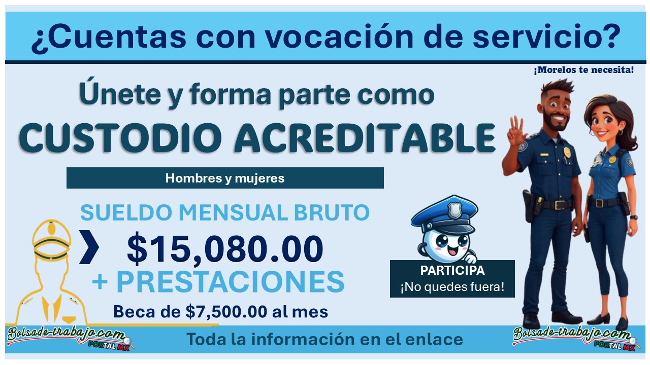 Reclutamiento en Morelos – Únete a la SSPC como Custodio Acreditable con un sueldo de hasta $15,080 y beca de $7,500 mensuales 1 Reclutamiento en Morelos – Únete a la SSPC como Custodio Acreditable con un sueldo de hasta $15,080 y beca de $7,500 mensuales