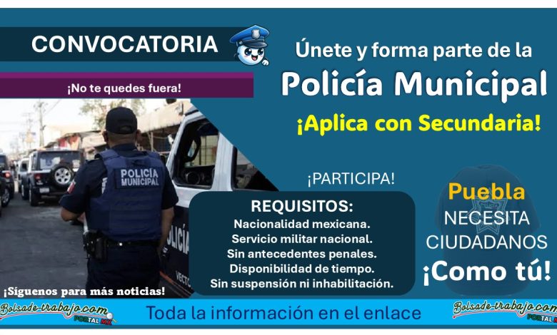 Reclutamiento policial de Zihuateutla, Puebla: ¡Puedes aplicar con Secundaria y hasta 39 años!