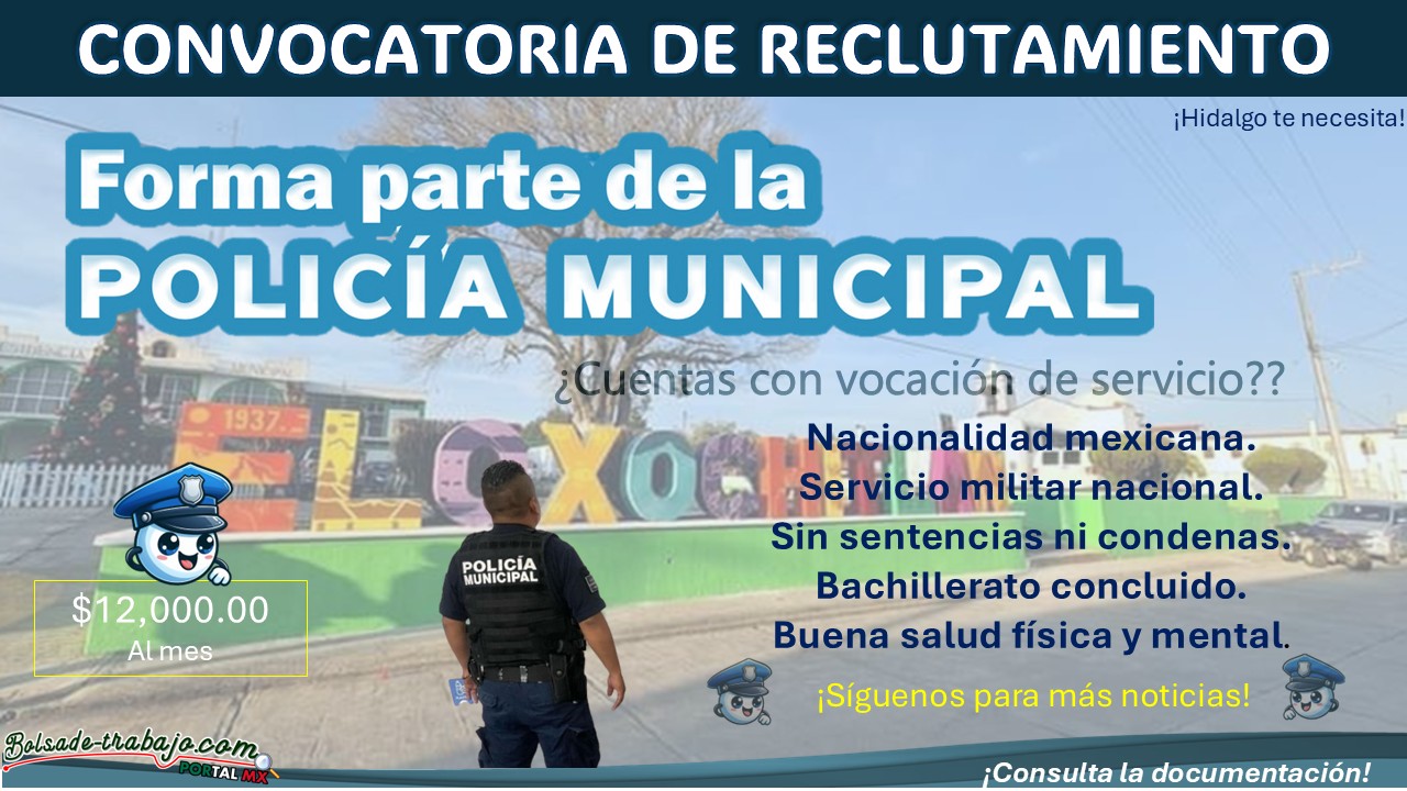 Reclutamiento policial en Eloxochitlán, hidalgo ¡Conoce los requisitos y documentos solicitados para ganar hasta $12,000 mensuales!