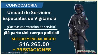 Reclutamiento policial en Quintana Roo: Con sueldo de hasta $16,265 forma parte de la Unidad de Servicios Especiales de Vigilancia