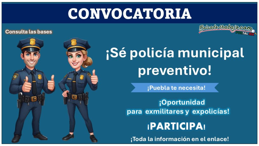 Reclutamiento policial - ¡Sé policía municipal preventivo en Puebla! Conoce más acerca del municipio que está convocando a ciudadanos con nivel educativo de Bachillerato