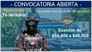 Se abrieron vacantes en la policía de San Nicolás de los Garza, Nuevo León con sueldos de $24,000 a $45,000 ¡Esto debes saber si vas a aplicar!