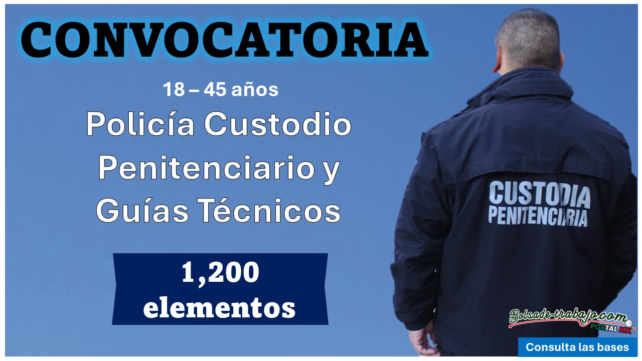 Sé parte de la Secretaría de Seguridad Pública del Estado de Chihuahua lanza convocatoria para los 1,200 mejores elementos de 18 a 45 años para Policía Custodio Penitenciario y Guías Técnicos