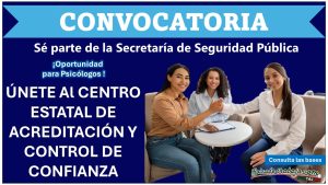 Sé parte de la Secretaría de Seguridad Pública – Durango lanza vacantes para Psicólogos en el centro estatal de acreditación y control de confianza 2024