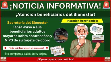 Secretaría del Bienestar lanza aviso a sus beneficiarios adultos mayores sobre contraseñas y NIPS de su tarjeta de cobro
