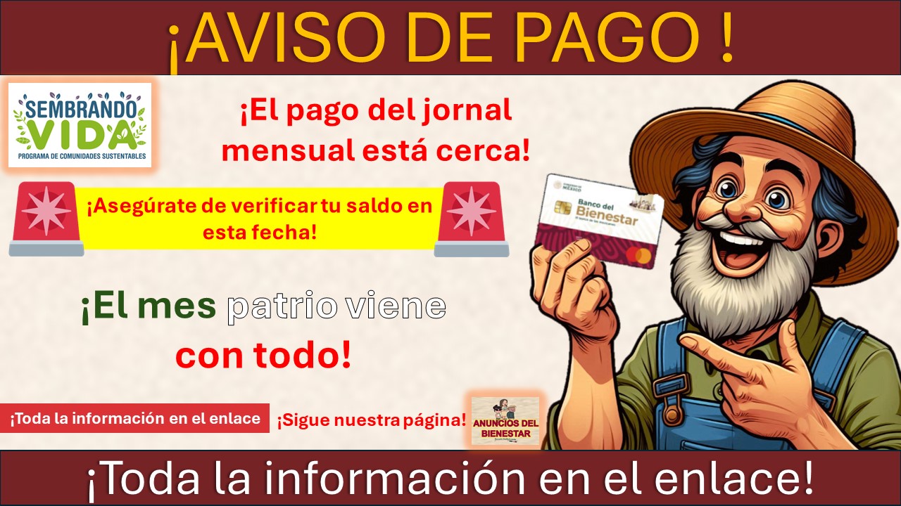 Sembrando vida ya tiene fecha de pago - ¡Este mes patrio viene con todo!