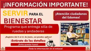 Servir para el Bienestar: Programa que entrega silla de ruedas y andaderas ¡Registro del 9 al 21 de junio, así puedes aplicar!