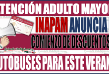 Tarjeta INAPAM anuncia el comienzo oficial de descuentos en autobuses para las vacaciones de verano