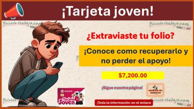 Tarjeta Joven - ¿Extraviaste tu folio? ¡Puedes hacer esto para recuperlo y no perder tu apoyo de $7,200.00!