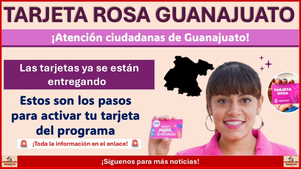 Tarjeta Rosa Guanajuato: Estos son los pasos para activar tu tarjeta del programa