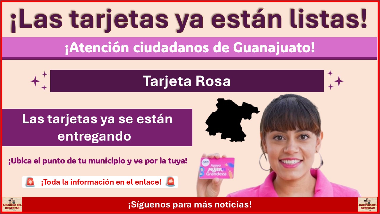 Tarjeta Rosa: Las tarjetas ya se están entregando ¡Ubica el punto de tu municipio y ve por la tuya!