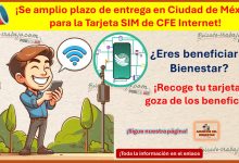 Tarjeta SIM de CFE Internet – Se amplio plazo de entrega en Ciudad de México ¡Recoge tu tarjeta y goza de los beneficios!