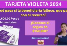 “Tarjeta Violeta” - ¿Qué pasa si la beneficiaria fallece, que pasa con el recurso? ¿Conoces el seguro de $150,000?