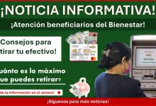 Tarjeta del Bienestar: Consejos para retirar tu efectivo ¿Cuánto es lo máximo que puedes retirar?