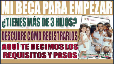 ¿Tienes más de tres hijos? Aprende cómo registrarlos en Mi Beca para Empezar 2024-2025: Requisitos y pasos