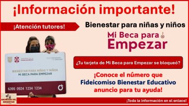 ¿Tu tarjeta de Mi Beca para Empezar se bloqueó? ¡Conoce el número que Fideicomiso Bienestar Educativo anuncio para tu ayuda!