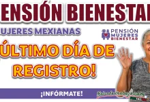 PENSIÓN BIENESTAR| ¡ÚLTIMO DÍA DE REGISTROS!