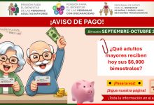 Último pago de la pensión - ¿Qué adultos mayores reciben hoy sus $6,000 bimestrales?