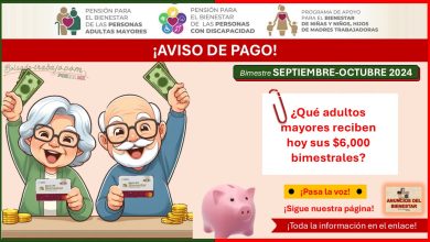 Último pago de la pensión - ¿Qué adultos mayores reciben hoy sus $6,000 bimestrales?