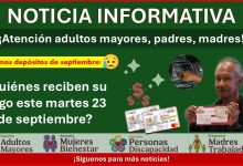 Últimos días para cobrar la Pensión Bienestar de septiembre-octubre: ¿Quiénes reciben su pago este martes 23 de septiembre?