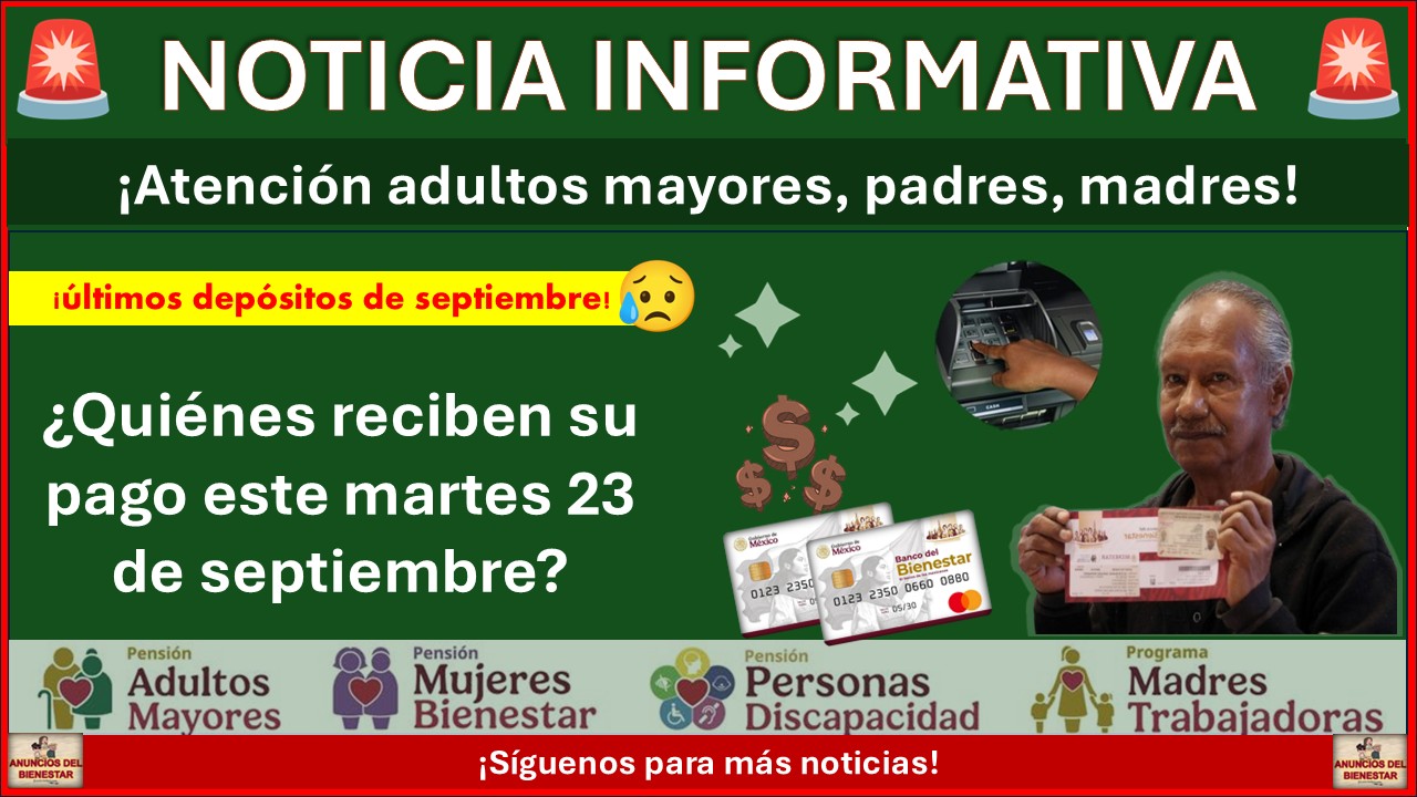 Últimos días para cobrar la Pensión Bienestar de septiembre-octubre: ¿Quiénes reciben su pago este martes 23 de septiembre? 1 Últimos días para cobrar la Pensión Bienestar de septiembre-octubre: ¿Quiénes reciben su pago este martes 23 de septiembre?