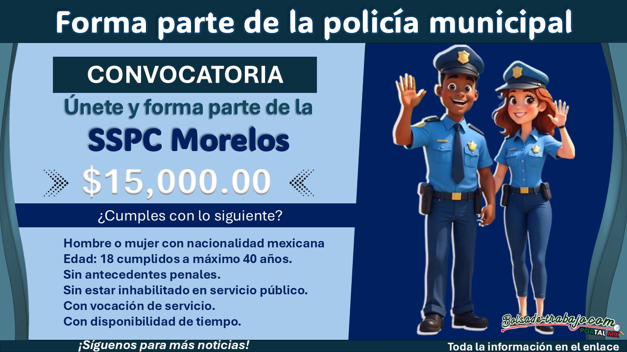 Únete a la SSPC de Ocuituco, Morelos con un sueldo de hasta $15,000 mensuales activos ¡Reclutamiento del 17 al 30 de junio!