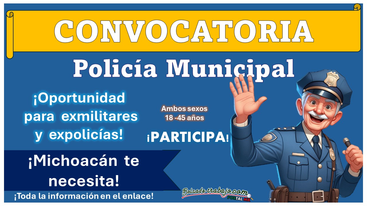 Únete a la convocatoria de reclutamiento policial en Michoacán ¡Conoce el municipio que está reclutando con Preparatoria y hasta 45 años! 