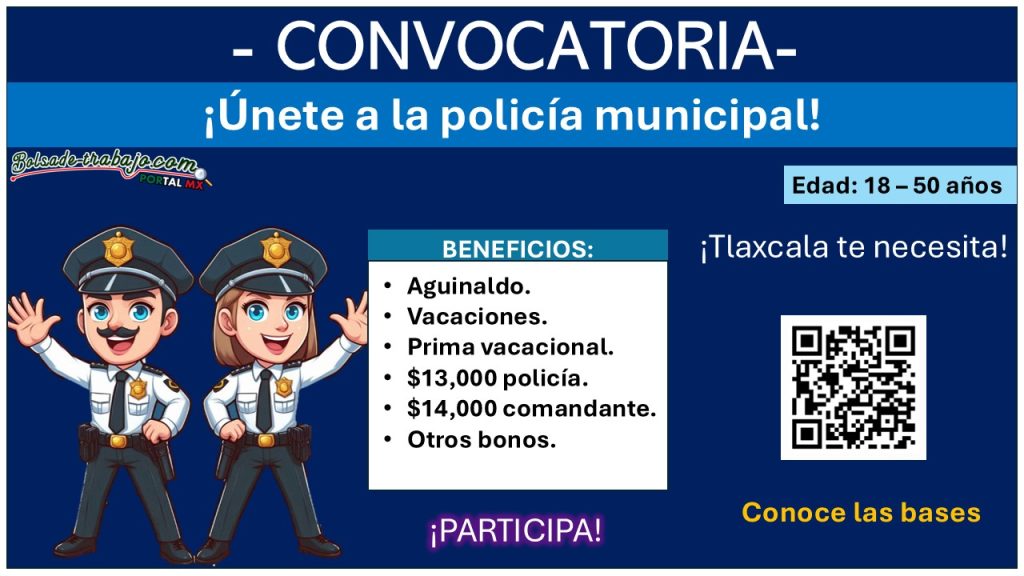 Únete a la policía municipal y protege a Tlaxcala, conoce el municipio que invita con hasta 50 años y ofrece $13,000 como policía y $14,000 como comandante - Participa en la convocatoria 2024