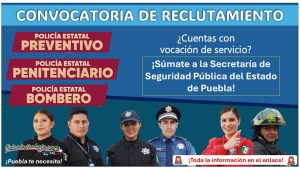 Únete como policía estatal preventivo, policía estatal penitenciario, policía estatal bombero ¡Esto necesitas para aplicar en Puebla!