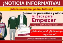 Uniformes y Útiles Escolares de Mi Beca para Empezar: ¿Habrá tarjeta? ¿Quiénes pueden registrarse?