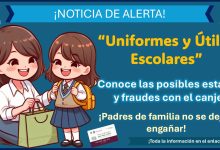 “Uniformes y Útiles Escolares” ¡Padres de familia no se dejen engañar! – Conoce las posibles estafas y fraudes con el canje