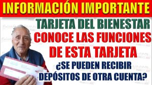 Tarjeta del Bienestar. ¿Se pueden recibir depósitos de otra cuenta? ¿Cuáles son las funciones de estar tarjeta?