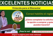 Vivienda para el Bienestar: Conavi habilito el registro ¿Cómo completar la solicitud con la opción a comprar y quienes pueden hacerlo?