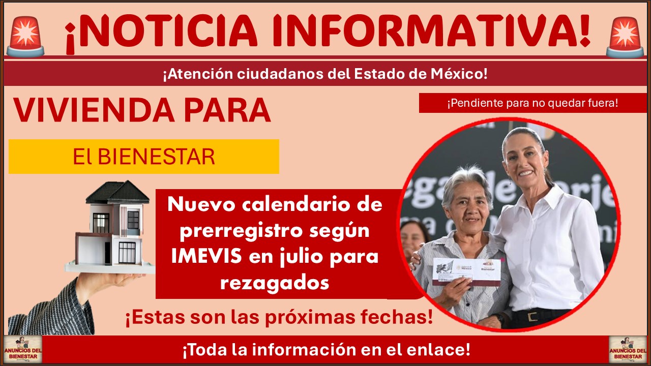Vivienda para el Bienestar Edomex 2025: IMEVIS compartió nuevo calendario para rezagados ¡Estas son las fechas! 1 Vivienda para el Bienestar Edomex 2025: IMEVIS compartió nuevo calendario para rezagados ¡Estas son las fechas!