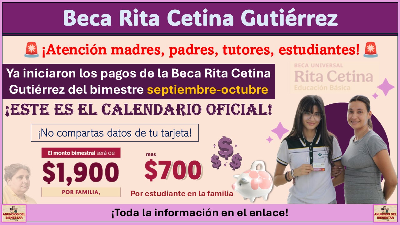 Ya iniciaron los pagos de la Beca Rita Cetina Gutiérrez ¡Este es el calendario oficial!