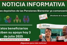 Ya inició el pago de las Pensiones Bienestar: Estos beneficiarios  reciben su apoyo hoy 3 de julio 2025