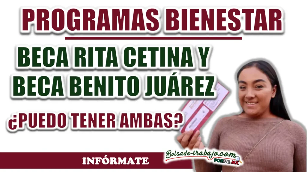 PROGRAMAS BIENESTAR| ¿PUEDO TENER DOS BECAS AL MISMO TIEMPO?