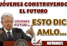 JÓVENES CONSTRUYENDO EL FUTURO| CONOCE EL MENSAJE IMPORTANTE QUE MANDA AMLO A LOS BENEFICIARIOS